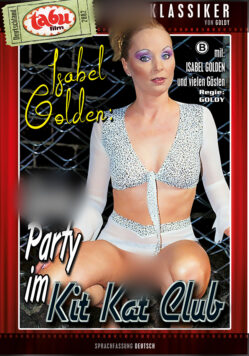 Isabel Golden: Geile Party im Kit Kat Club